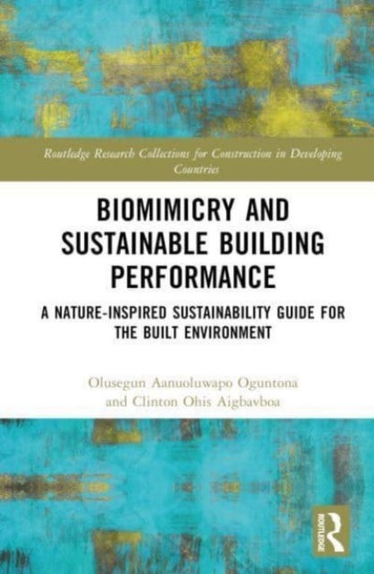 Biomimicry and Sustainable Building Performance - A Nature-inspired Sustainability Guide for the Built Environment