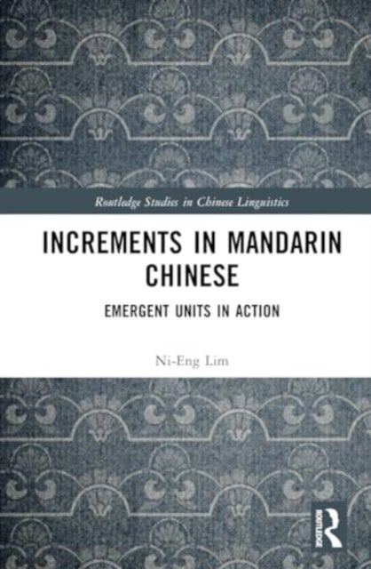 Increments in Mandarin Chinese - Emergent Units in Action