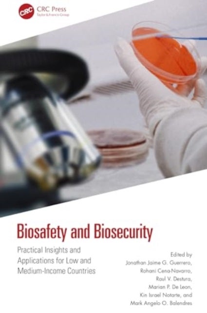 Biosafety and Biosecurity - Practical Insights and Applications for Low and Middle-Income Countries