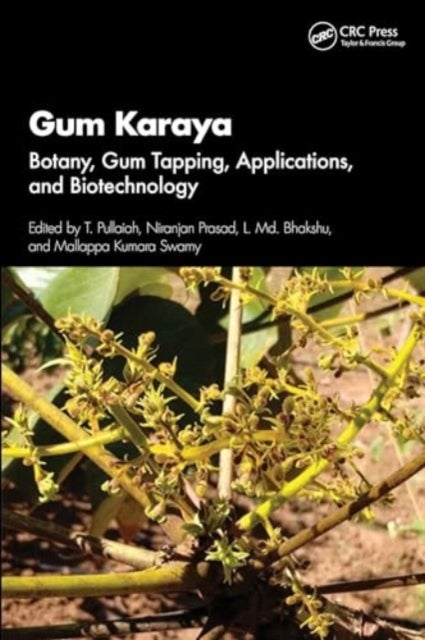 Gum Karaya - Botany, Gum Tapping, Applications, and Biotechnology