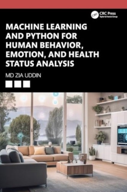 Machine Learning and Python for Human Behavior, Emotion, and Health Status Analysis