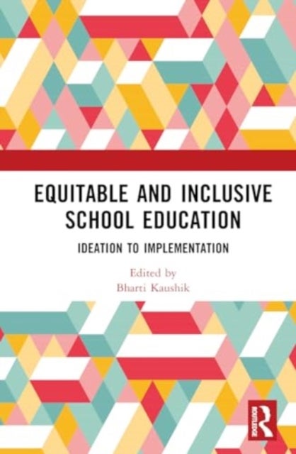 Equitable and Inclusive School Education - Ideation to Implementation