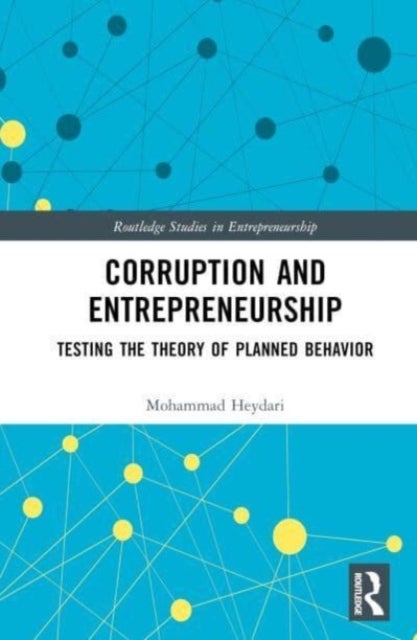 Corruption and Entrepreneurship - Testing the Theory of Planned Behavior