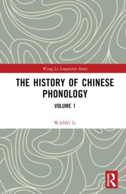 The History of Chinese Phonology - Volume 1