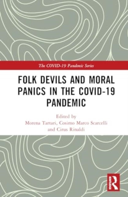 Folk Devils and Moral Panics in the COVID-19 Pandemic