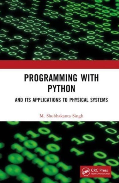 Programming with Python - And Its Applications to Physical Systems