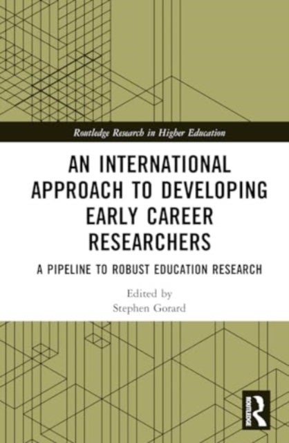 An International Approach to Developing Early Career Researchers - A Pipeline to Robust Education Research