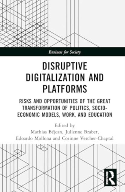 Disruptive Digitalisation and Platforms - Risks and Opportunities of the Great Transformation of Politics, Socio-economic Models, Work, and Education