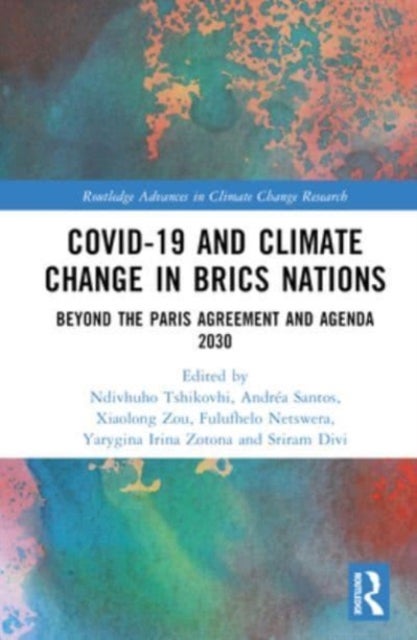 COVID-19 and Climate Change in BRICS Nations - Beyond the Paris Agreement and Agenda 2030