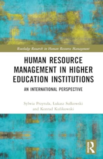 Human Resource Management in Higher Education Institutions - An International Perspective