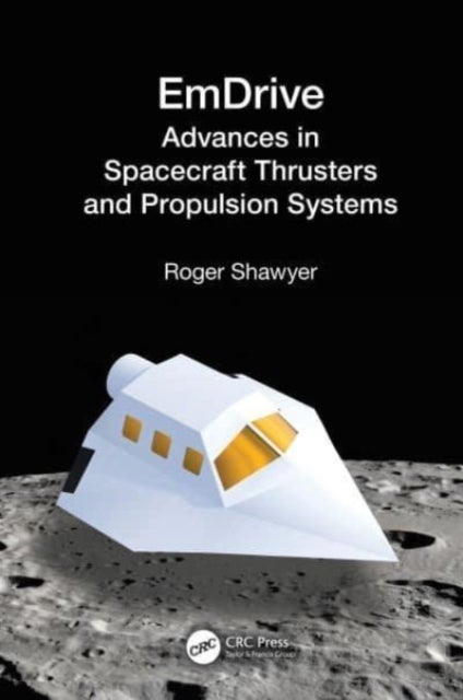 EmDrive - Advances in Spacecraft Thrusters and Propulsion Systems