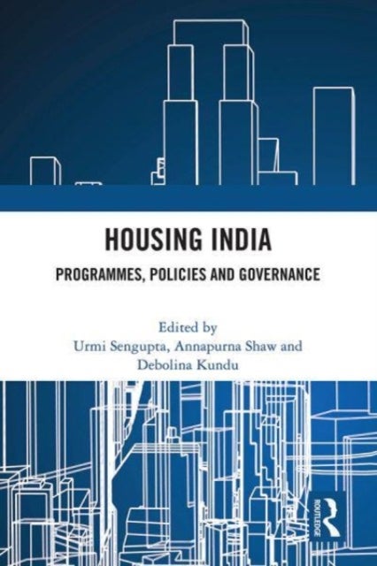 Housing India - Programmes, Policies and Governance