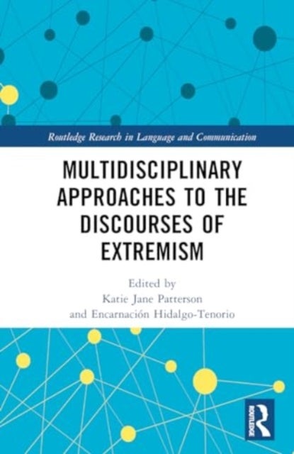 Multidisciplinary Approaches to the Discourses of Extremism