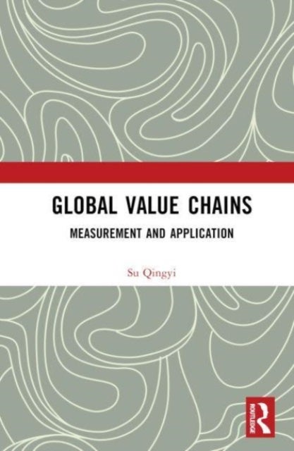 Global Value Chains - Measurement and Application