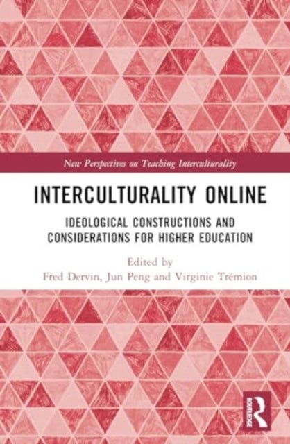 Interculturality Online - Ideological Constructions and Considerations for Higher Education