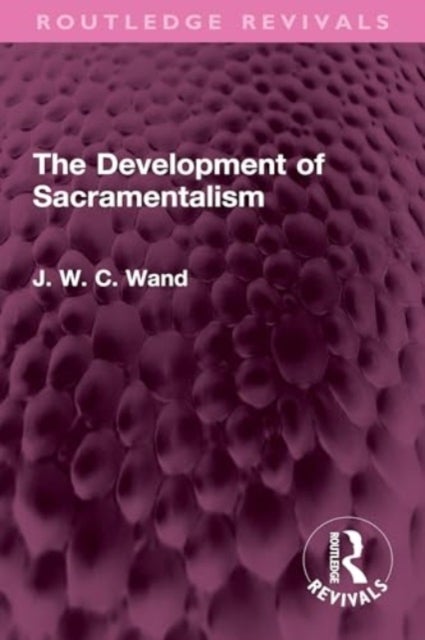 The Development of Sacramentalism