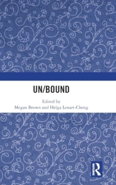 Un/Bound