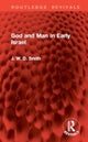 God and Man in Early Israel