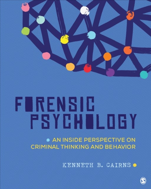 Forensic Psychology - An Inside Perspective on Criminal Thinking and Behavior