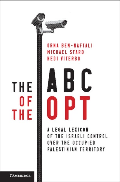 The ABC of the OPT - A Legal Lexicon of the Israeli Control over the Occupied Palestinian Territory