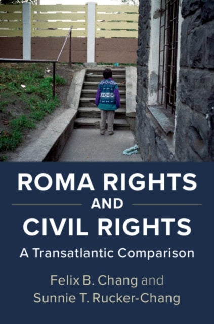 Roma Rights and Civil Rights - A Transatlantic Comparison