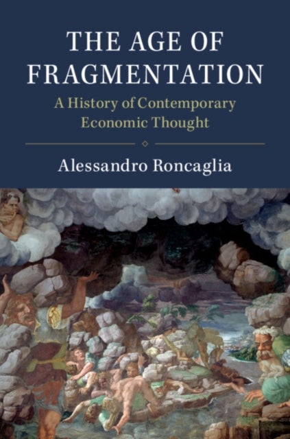 The Age of Fragmentation - A History of Contemporary Economic Thought