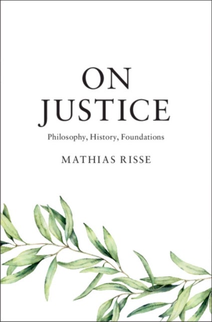 On Justice - Philosophy, History, Foundations