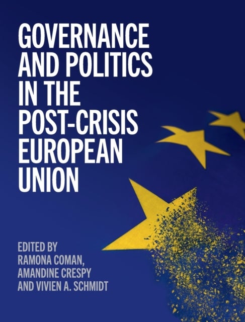 Governance and Politics in the Post-Crisis European Union