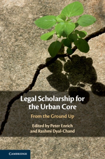 Legal Scholarship for the Urban Core - From the Ground Up
