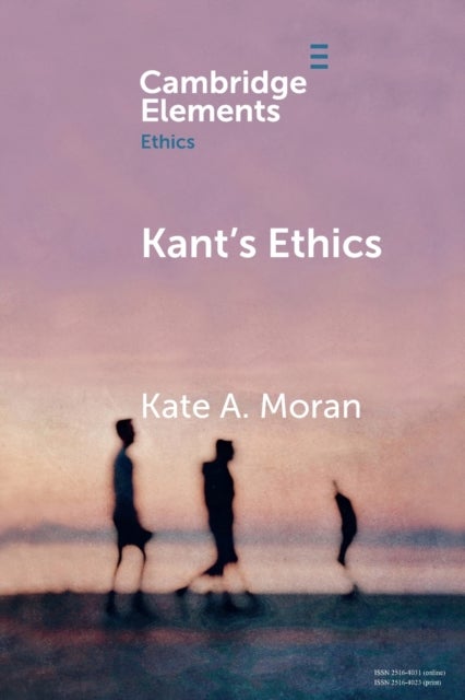 Kant''s Ethics