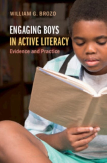 Engaging Boys in Active Literacy - Evidence and Practice