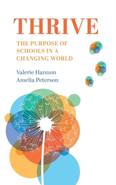 Thrive - The Purpose of Schools in a Changing World