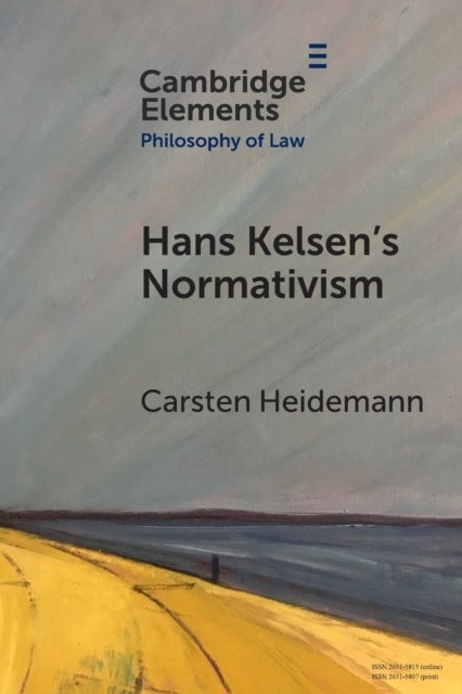 Hans Kelsen''s Normativism