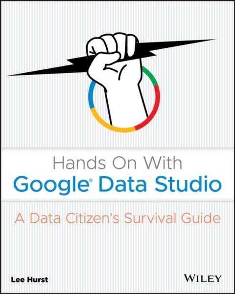 Hands On With Google Data Studio – A Data Citizen`s Survival Guide - A Data Citizen's Survival Guide