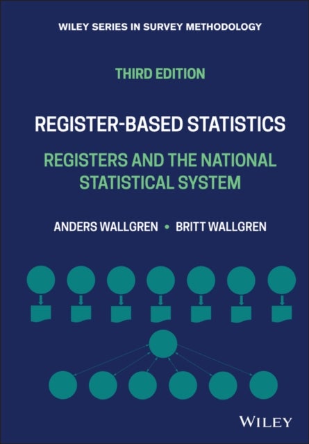 Register–based Statistics, Third Edition – Registers and the National Statistical System - Registers and the National Statistical System