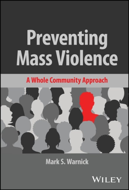 Preventing Mass Violence – A Whole Community Approach - A Whole Community Approach
