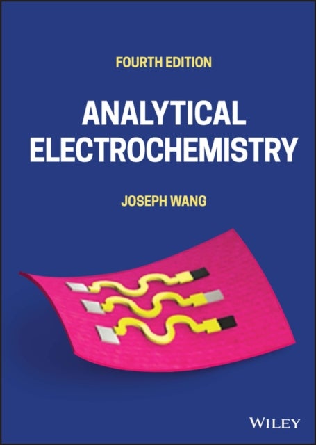 Analytical Electrochemistry, Fourth Edition
