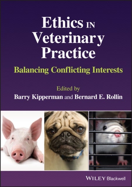 Ethics in Veterinary Practice – Balancing Conflicting Interests - Balancing Conflicting Interests