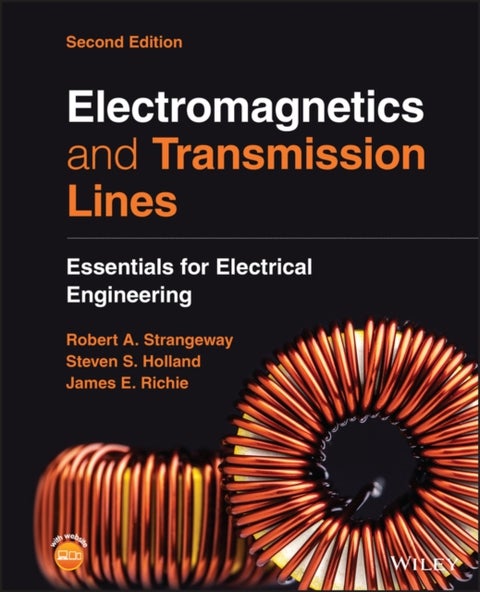 Electromagnetics and Transmission Lines - Essentials for Electrical Engineering