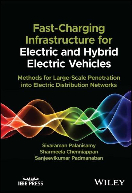 Fast Charging Infrastructure for Electric and Hybr id Electric Vehicles: Methods for Large Scale Pene tration into Electric Distribution Networks - Methods for Large-Scale Penetration into Electric Distribution Networks