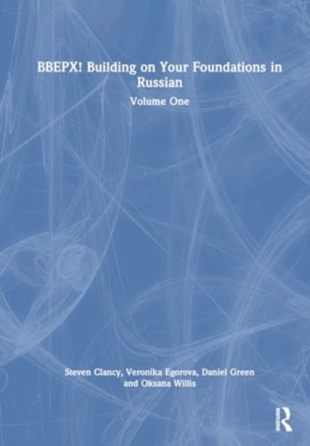 Bbepx! Building on Your Foundations in Russian - Volume One