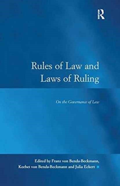 Rules of Law and Laws of Ruling - On the Governance of Law
