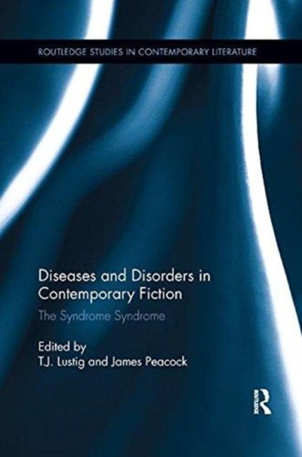 Diseases and Disorders in Contemporary Fiction - The Syndrome Syndrome