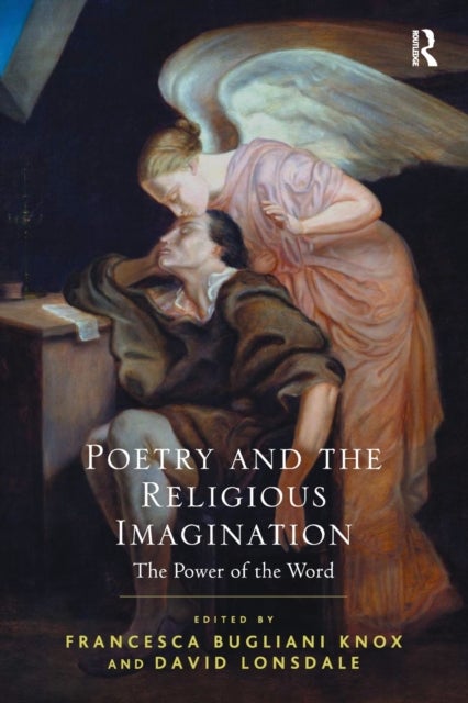 Poetry and the Religious Imagination - The Power of the Word
