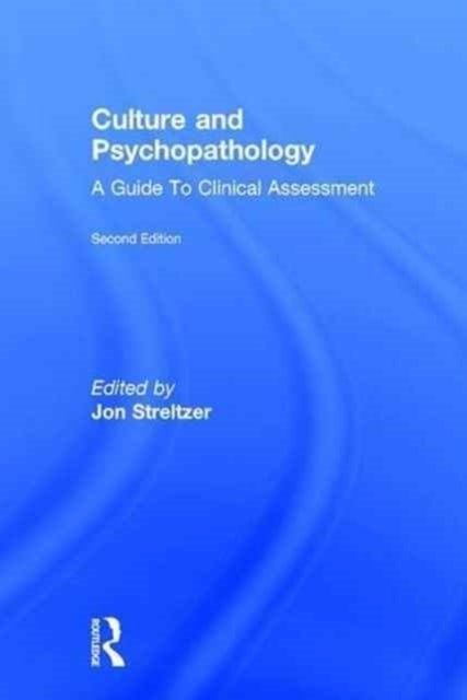Culture and Psychopathology - A Guide To Clinical Assessment