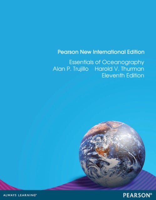 Essentials of Oceanography - Pearson New International Edition
