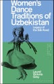 Women¿s Dance Traditions of Uzbekistan