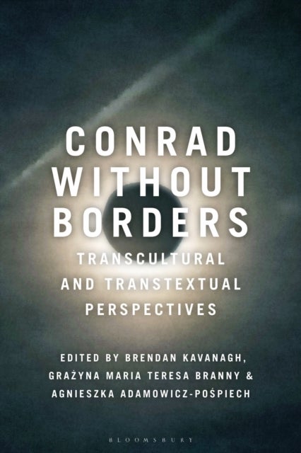 Conrad Without Borders - Transcultural and Transtextual Perspectives