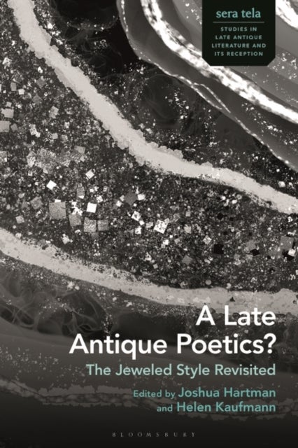 Late Antique Poetics? - The Jeweled Style Revisited