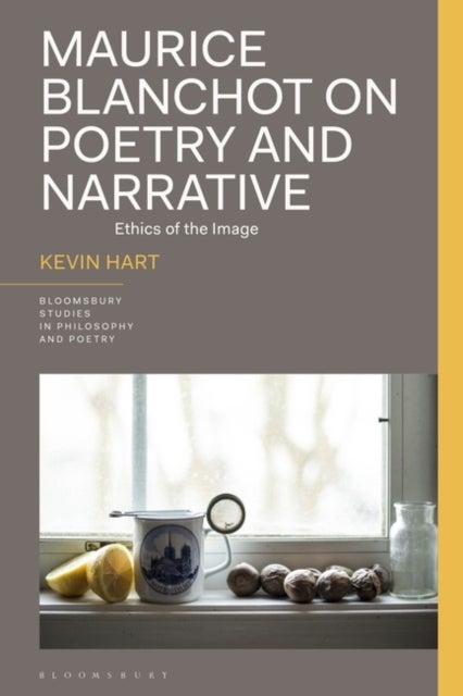 Maurice Blanchot on Poetry and Narrative - Ethics of the Image